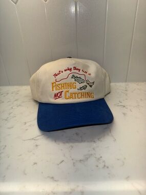 Sender Provisions - “That’s Why They Call It Fishing Not Catching” Hat